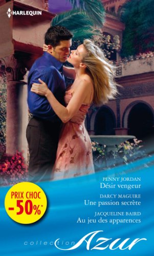Book's Cover of Désir vengeur - Une passion secrète - Au jeu des apparences : (promotion) (VMP)