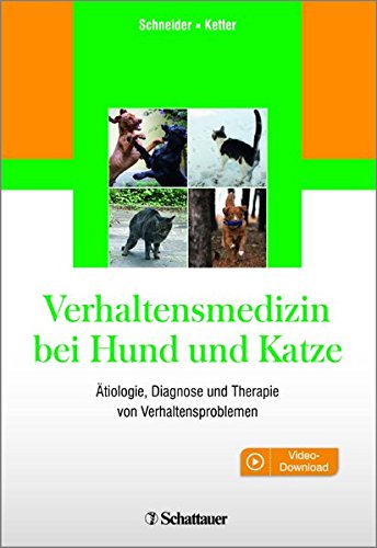 Download Verhaltensmedizin bei Hund und Katze: Ätiologie, Diagnose und Therapie von Verhaltensproblemen Download Verhaltensmedizin bei Hund und Katze: Ätiologie, Diagnose und Therapie von Verhaltensproblemen