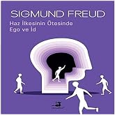 Haz İlkesinin &Ouml;tesinde &amp; Ego ve İd