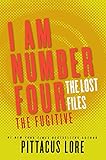 I Am Number Four: The Lost Files: The Fugitive (Lorien Legacies: The Lost Files Book 10) (English Edition) by 