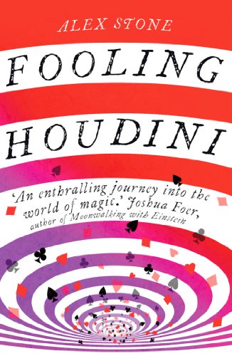 Fooling Houdini: Adventures in the World of Magic (English Edition) livre