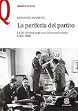Image de La periferia del partito. La DC trentina negli anni del centro-sinistra (1955-1968)