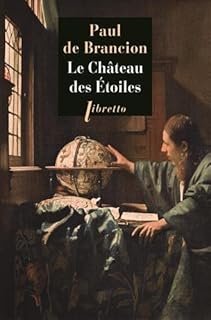 jaquette livre Le château des étoiles : Etrange histoire de Tycho Brahé, astronome et grand seigneur