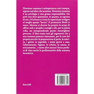 Bimbi si nasce, mamme si diventa. Piccolo prontuario sulla cura del bambino