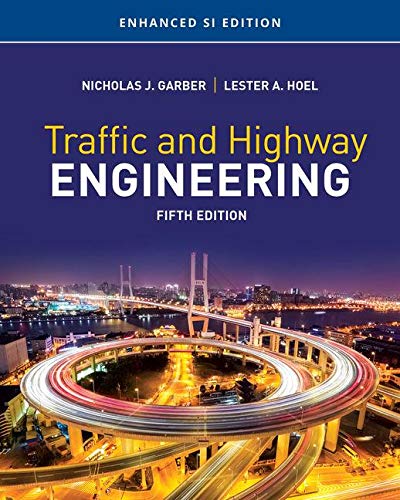 Traffic and Highway Engineering, Enhanced SI Edition (Mindtap Course List)