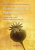 Image de Homöopathie in der Palliativmedizin: Linderung der Leiden Schwerkranker und Sterbender