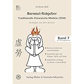 Burnout-Ratgeber: Strategien aus dem Burnout (Patientenratgeber: Traditionelle Chinesische Medizin)