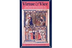 Virtue and Vice – The Personifications in the Index of Christian Art (Index of Christian Art Resources)
