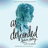 As I Descended by Robin Talley, Amielynn Abellera