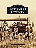 Image de Arkansas County (Images of America (Arcadia Publishing)) (English Edition)