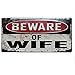 Produktbild Arcam Blechschild Metall Beware of Wife