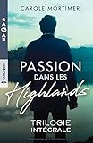 Passion dans les Highlands: La fiancée de Logan McKenzie - Une nuit avec Fergus McCloud - Tentation pour Brice McAllister