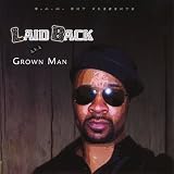 Laid Back Aka Grown Man - Laid Back
