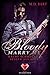 Bloody Marry Me 2: Rache schmeckt süßer als Blut by M. D. Hirt
