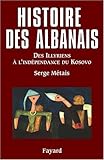 Image de Histoire des Albanais : Des Illyriens à l'indépendance du Kosovo