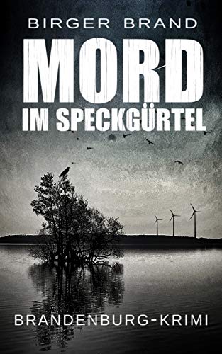 Mord im Speckgürtel: Brandenburg-Krimi Mord im Speckgürtel: Brandenburg-Krimi