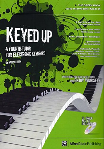 Keyed Up Book 4 - Green Book (with CD): A Fourth Tutor for Electronic Keyboard
