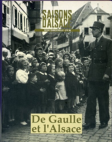 couverture de : Saisons d'alsace n? 108 - De Gaulle et l'Alsace