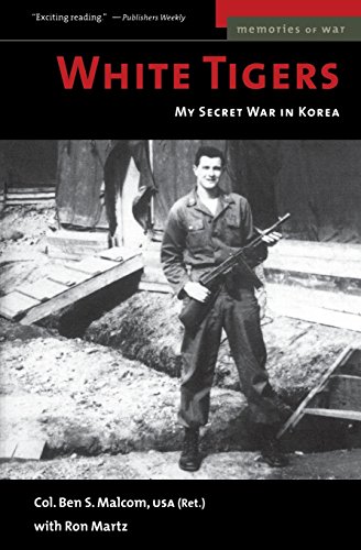 Download White Tigers: My Secret War in North Korea (Memories of War)