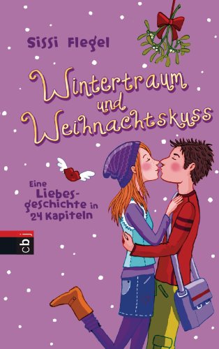 Download Wintertraum und Weihnachtskuss: Eine Liebesgeschichte in 24 Kapiteln Download Wintertraum und Weihnachtskuss: Eine Liebesgeschichte in 24 Kapiteln