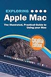 Exploring Apple Mac Catalina Edition: The Illustrated, Practical Guide to Using your Mac (Exploring Tech, Band 1) by 