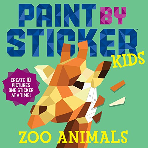 Paint by Sticker Kids: Zoo Animals: Create 10 Pictures One Sticker at a Time! livre