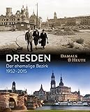 Image de Dresden damals und heute: Der ehemalige Bezirk 1952-2015