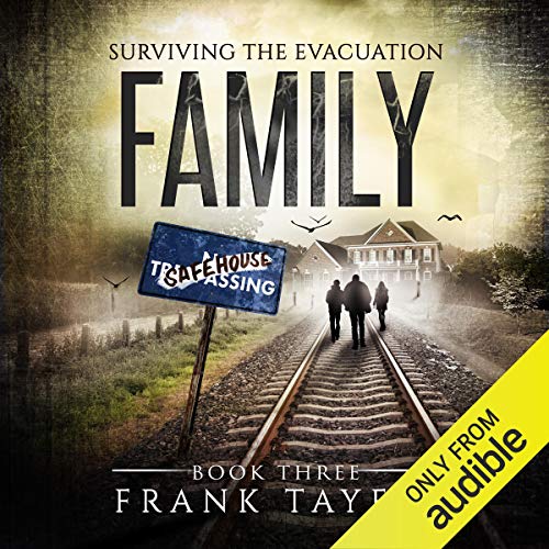 Family: Surviving the Evacuation, Book 3