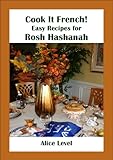 Image de Cook It French! Easy Recipes for Rosh Hashanah (English Edition)