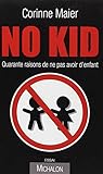 No Kid : Quarante raisons de ne pas avoir d'enfant