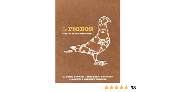 Le Pigeon Cooking At The Dirty Bird A Cookbook English Edition Ebook Rucker Gabriel Erickson Meredith Fortgang Lauren Fortgang Andrew Colicchio Tom Amazon Fr Boutique Kindle