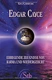 Edgar Cayce: Erregende Zeugnisse von Karma und Wiedergeburt by Gina Ceminara