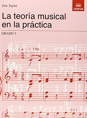 La teorÃ­a musical en la prÃ¡ctica Grado 3: Spanish Edition (Music Theory in Practice (ABRSM))