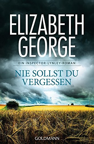 Nie sollst du vergessen: Ein Inspector-Lynley-Roman 11 -