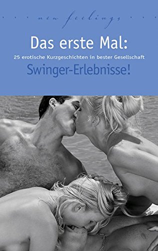 Cover zum Buch Das erste Mal: Swinger-Erlebnisse