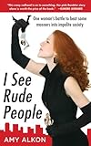 Image de I SEE RUDE PEOPLE: One woman's battle to beat some manners into impolite society
