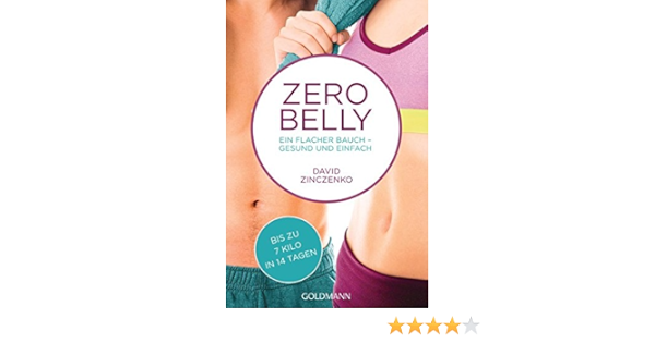 Zero Belly Ein Flacher Bauch Gesund Und Einfach Bis Zu 7 Kilo In 14 Tagen Amazon De Zinczenko David Brodersen Imke Bucher