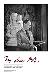 Image de My Dear BB . . .: The Letters of Bernard Berenson and Kenneth Clark, 1925–1959