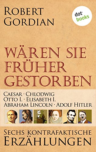 Waren Sie Fruher Gestorben Band 1 Caesar Chlodwig Otto I