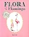 Produktbild Flora and the Flamingo (Flora and Her Feathered Friends-books)