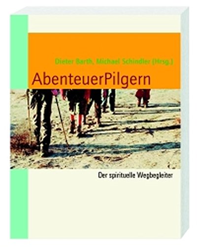 Download AbenteuerPilgern: Der spirituelle Wegbegleiter Download AbenteuerPilgern: Der spirituelle Wegbegleiter