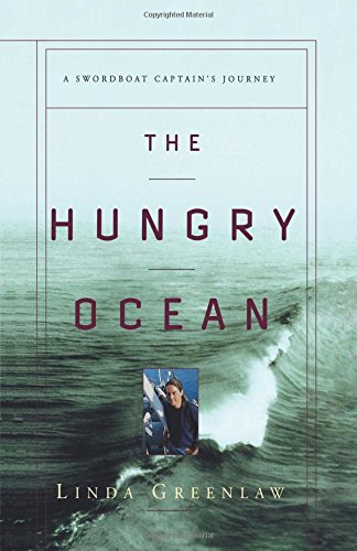 The Hungry Ocean: A Swordboat Captain's Journey
