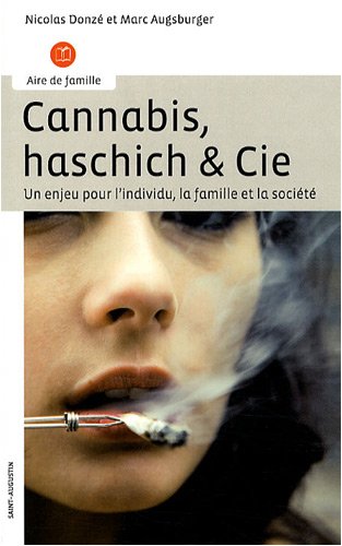 Download Cannabis, haschich et cie : Un enjeu pour l'individu, la famille et la société Download Cannabis, haschich et cie : Un enjeu pour l'individu, la famille et la société