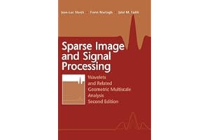 Sparse Image and Signal Processing: Wavelets and Related Geometric Multiscale Analysis, Second Edition