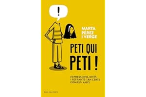 Peti qui peti!: Expressions, dites i refranys tan certs com els anys (Divulgació)