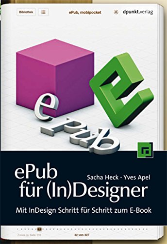 Download ePub für (In)Designer: Mit InDesign Schritt für Schritt zum E-Book