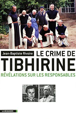 Le crime de Tibhirine Le crime de Tibhirine