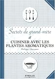 Cuisiner avec les plantes aromatiques