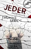 Bücher Neuerscheinungen 2022 - JEDER: Krimithriller von Thomas Seidl
