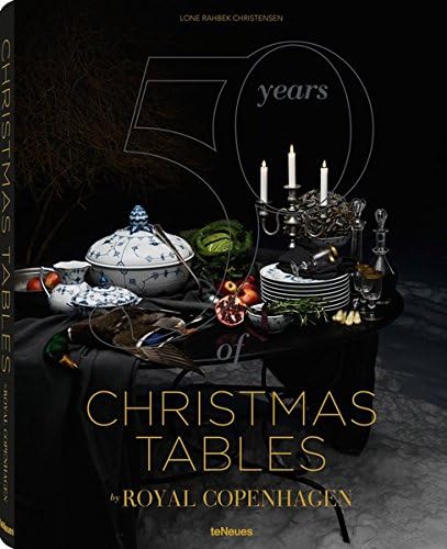 50 Years of Christmas Tables by Royal Copenhagen: Stories Told Through Porcelain